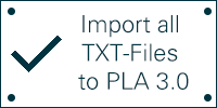 Commercial picture with text: Import all TXT Files to PLA 3.0